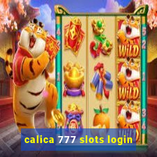 calica 777 slots login